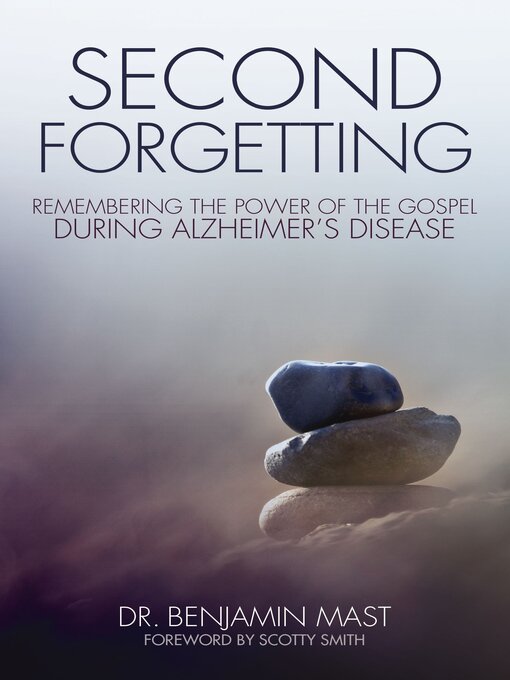 Title details for Second Forgetting by Dr. Benjamin T. Mast - Available